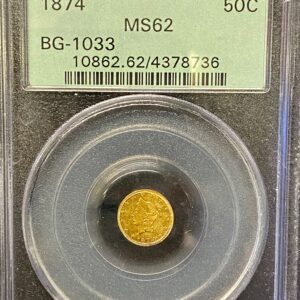 BG-1033 1874 50c PCGS MS62 OGH
